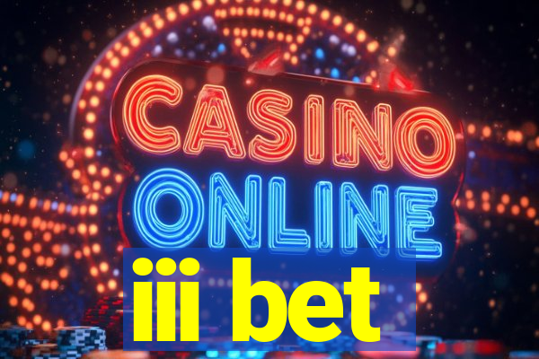 iii bet